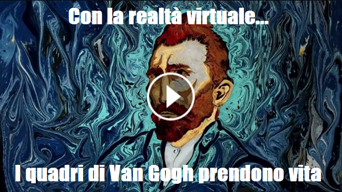 i quadri di Van Gogh prendono vita